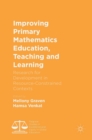 Image for Improving primary mathematics education, teaching and learning  : research for development in resource-constrained contexts