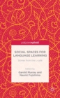 Image for Social spaces for language learning  : stories from the L-cafe
