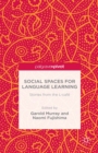 Image for Social spaces for language learning: stories from the L-cafe