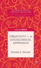 Image for Creativity — A Sociological Approach