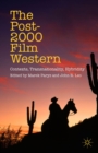 Image for The post-2000 film western: contexts, transnationality, hybridity