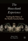 Image for The shawshank experience: tracking the history of the world&#39;s favorite movie
