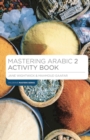 Image for Mastering Arabic 2: Activity book :