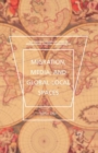 Image for Migration, media and global-local spaces