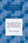 Image for Policing sexual offences and sex offenders