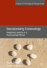 Image for Decolonising Criminology