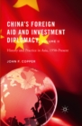 Image for China&#39;s foreign aid and investment diplomacy.: (History and practice in Asia, 1950-present)