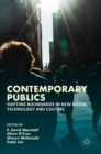Image for Contemporary publics  : shifting boundaries in new media, technology and culture