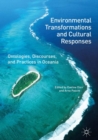 Image for Environmental transformations and cultural responses: ontologies, discourses, and practices in Oceania
