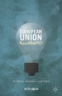 Image for The European Union illuminated: its nature, importance and future