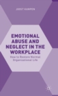 Image for Emotional abuse and neglect in the workplace  : how to restore a normal organizational life