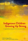 Image for Indigenous children growing up strong: a longitudinal study of Aboriginal and Torres Strait Islander families