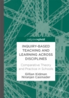 Image for Inquiry-Based Teaching and Learning across Disciplines: Comparative Theory and Practice in Schools