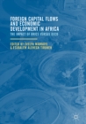 Image for Foreign capital flows and economic development in Africa: the impact of BRICS versus OECD