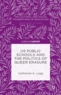 Image for US public schools and the politics of queer erasure
