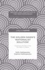 Image for The Golden Dawn&#39;s &#39;nationalist solution&#39;: explaining the rise of the far right in Greece