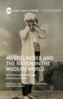 Image for Masculinities and the nation in the modern world: between hegemony and marginalization