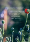 Image for Teacher quality, professional learning and policy: recognising, rewarding and developing teacher expertise