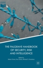 Image for The Palgrave Handbook of Security, Risk and Intelligence
