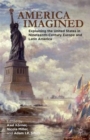 Image for America imagined  : images of the United States in nineteenth-century Europe and Latin America