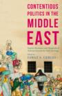 Image for Contentious politics in the Middle East  : popular resistance and marginalised activism beyond the Arab Spring uprisings