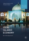 Image for Ideal Islamic Economy: An Introduction