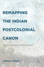 Image for Remapping the Indian Postcolonial Canon