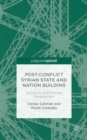 Image for Post-conflict Syrian state and nation building  : economic and political development