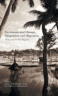 Image for Environmental change, adaptation and migration  : bringing in the region