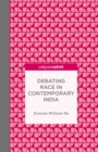 Image for Debating race in contemporary India
