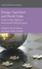 Image for Energy, capitalism and world order  : toward a new agenda in international political economy