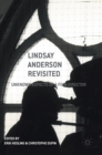 Image for Lindsay Anderson revisited  : unknown aspects of a film director