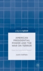Image for American presidential power and the war on terror  : does the constitution matter?