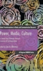 Image for Power, media, culture  : a critical view from the political economy of communication