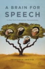 Image for A brain for speech  : a view from evolutionary neuroanatomy