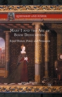 Image for Mary I and the Art of Book Dedications: Royal Women, Power, and Persuasion