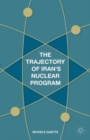 Image for The trajectory of Iran&#39;s nuclear program