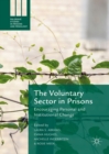 Image for The voluntary sector in prisons: encouraging personal and institutional change