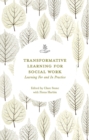 Image for Transformative learning for social work  : learning for and in practice