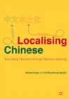 Image for Localising Chinese: educating teachers through service-learning
