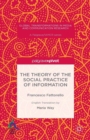 Image for The theory of the social practice of information
