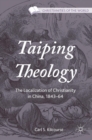 Image for Taiping theology  : the localization of Christianity in China, 1843-64