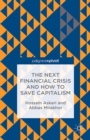 Image for The next financial crisis and how to save capitalism