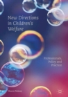 Image for New directions in children&#39;s welfare  : professionals, policy and practice
