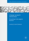 Image for Crime script analysis: preventing crimes against business