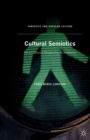 Image for Cultural semiotics: for a cultural perspective in semiotics
