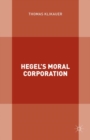 Image for Hegel&#39;s moral corporation