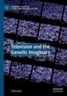 Image for TELEVISION AND THE GENETIC IMAGINARY.