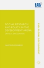 Image for Social research and policy in the development arena: critical encounters