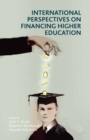 Image for International perspectives on financing higher education